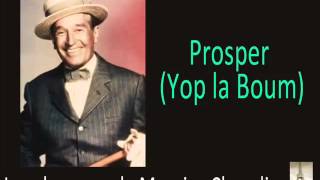 Maurice Chavalier   Prosper Yop la Boum
