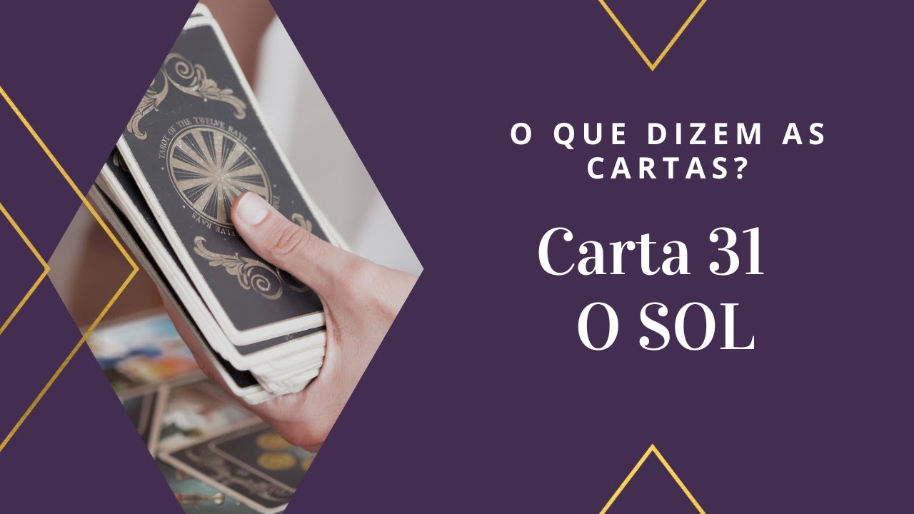 Como Ler o Baralho Cigano - Carta Nº31 - O SOL