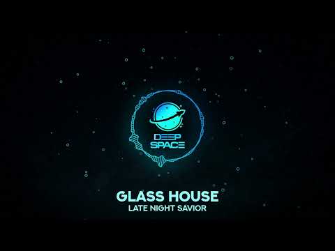 Late Night Savior - Glass House [HD]