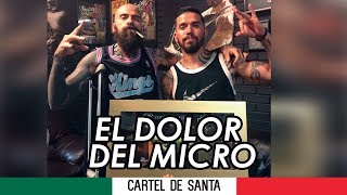 Cartel De Santa // El Dolor del Micro // ft Julieta Venegas // RAP MEXICANO