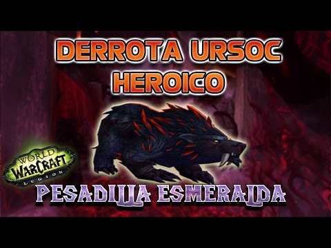 WORLD OF WARCRAFT LEGION | URSOC HEROICO - FIRST KILL GUILD | Orden Inmortal