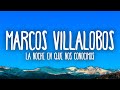 Marcos Villalobos La Noche En Que Nos Conocimos