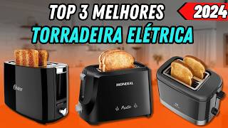 Torradeiras CUSTO BENEFÍCIO qual a melhor? / Qual Torradeira de Pão Comprar em 2024 / TORRADEIRA