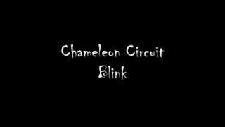 Chameleon Circuit - Blink [lyrics]