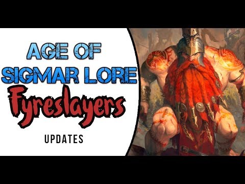 Age of Sigmar Lore: Fyreslayer's Update