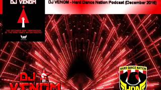 DJ Venom - Hard Dance Nation Podcast (December 2016)