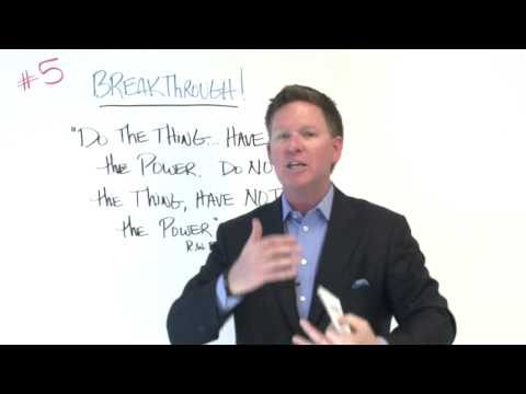 Do The Thing... Have The Power! Create Your BreakThrough