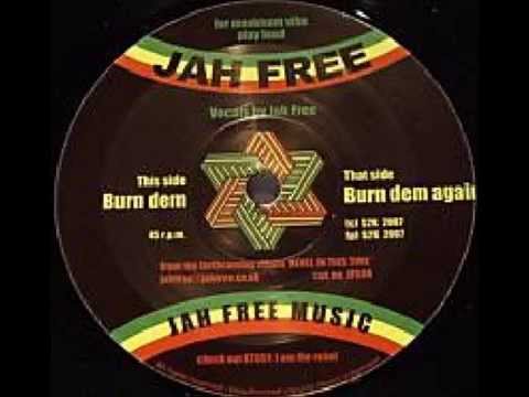 Jah Free - Burn Dem + Version