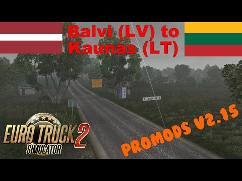 Euro Truck Simulator 2 | ProMods v2.15, Balvi (LV) to Kaunas (LT)