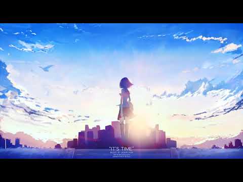 "It's Time" (Epic Uplifting Emotional Music)