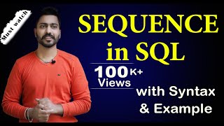 Lec-125: SEQUENCE in SQL with Syntax & Examples