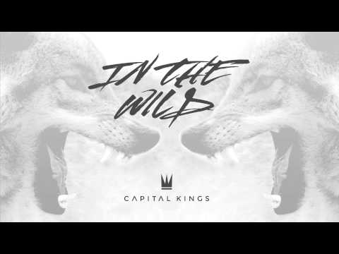 Capital Kings - In The Wild (Official Audio)