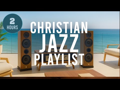 👉 2 Hours of Christian Jazz – Relaxing Worship Instrumentals for Prayer, Meditation & Study