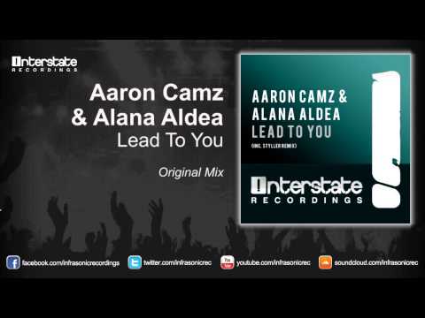Aaron Camz & Alana Aldea - Lead To You (Original Mix)