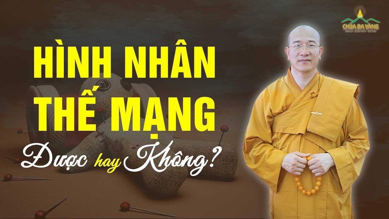 [Video] Hình nhân thế mạng có giải được vận hạn?