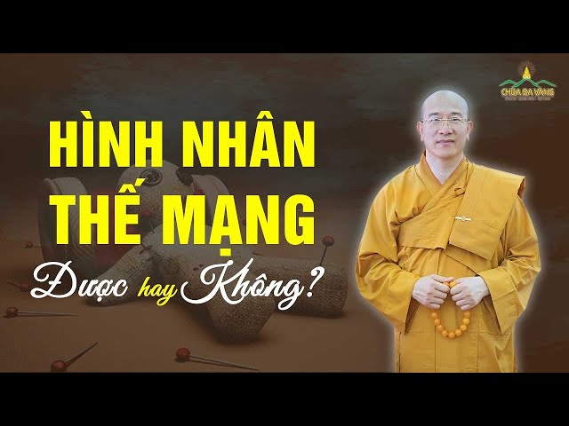 Hình nhân thế mạng có giải được vận hạn?