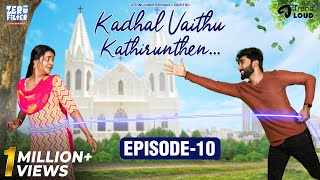 Kadhal Vaithu Kathirunthen Episode 10  KVK  Villag