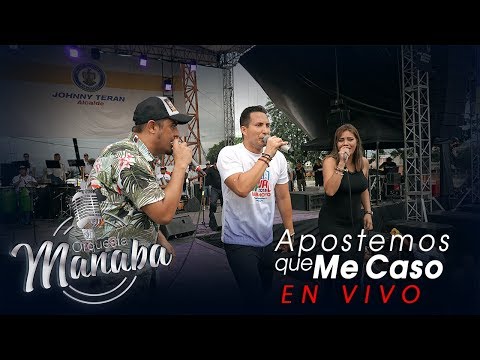 Orquesta Manaba - Apostemos que me caso (LiveVersion) by Vicente Monge 2018