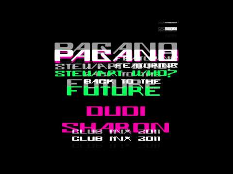 Pagano Feat. Stewart Who -  Back To The Future (Dudi Sharon Club Mix 2012)