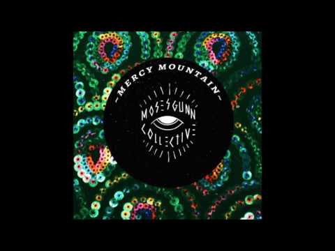 Mercy Mountain - Moses Gunn Collective