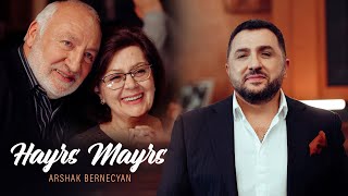 Arshak Bernecyan - Hayrs Mayrs (2022)