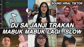 Download lagu DJ SA JANJI TRAKAN MABUK MABUK LAGI SLOW MENGKANE VIRAL TIKTOK YANG KALIAN CARI mp3