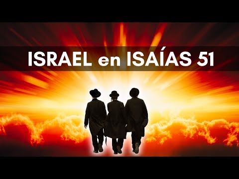 DIOS está llamando a ISRAEL | Yo lo llamé y lo bendije | Isaías 51 | Parte 1
