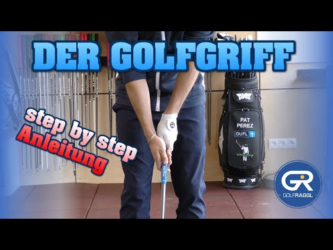 THE GOLF GRIP - STEP BY STEP TO THE CORRECT GRIP