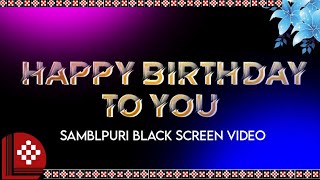 New Sambalpuri Status Black Screen video !! Happy 