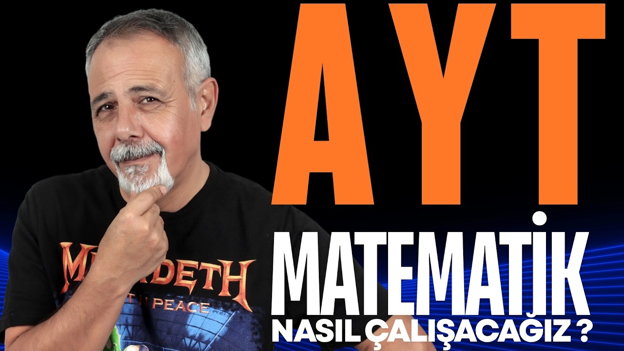 AYT MATEMATİK NASIL ÇALIŞACAĞIZ ?