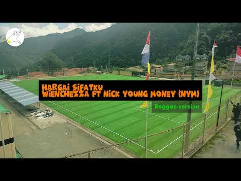 HARGAI SIFATKU   Wienchezza Ft Nick Young Money (NYM) Reggae Version