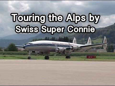 HANGING OUT OVER THE SWISS ALPS ... IN A LOCKHEED SUPER CONNIE