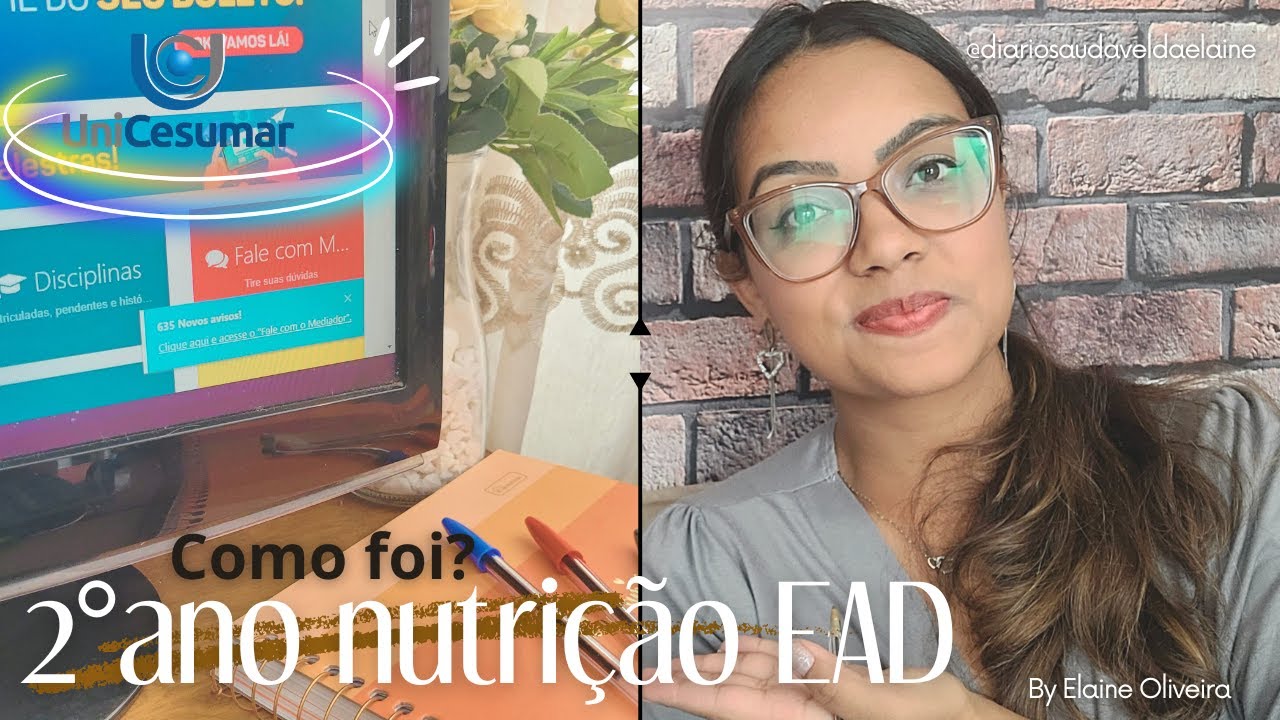 Como foi o 2° ano da faculdade de nutrição EAD - UNICESUMAR • Elaine Oliveira •