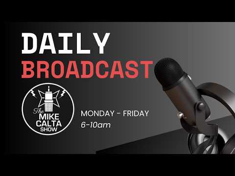 The Mike Calta Show – LIVE!!! Loud Takes, Long Morning & Questionable Logic ⚔️☕