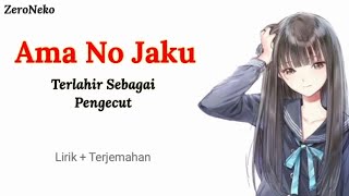 Download lagu Ama No Jaku - Terlahir Sebagai Pengecut | Lagu Jepang Sedih Cinta Sepihak // Lirik Dan Terjemahan mp3