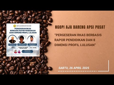 NGOPI AJA (186): PERGESERAN RKAS BERBASIS RAPOR PENDIDIKAN DAN 8 DIMENSI PROFIL LULUSAN