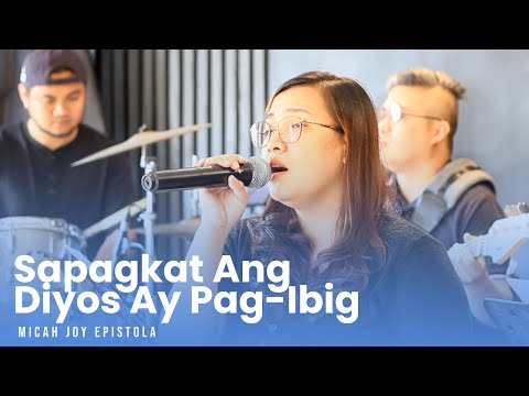 Sapagkat Ang Diyos Ay Pag-Ibig | Micah Joy Epistola | Power Worship Ph