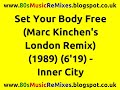 Set Your Body Free (Marc Kinchen's London Remix) - Inner City | 80s Club Mixes | 80s Dance Music
