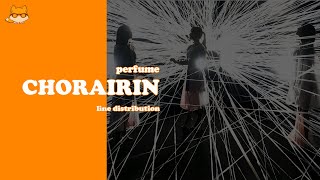 Line Distribution: Perfume - Chorairin