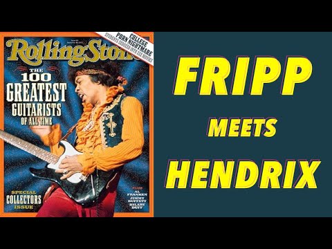 The Day Robert Fripp Met Jimi Hendrix