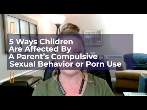 10 Ways Porn or Sex Addiction Affect Families and Children* | Trauma and Addiction Recovery Center