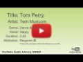Tom Perry Twin Musicom Dance Electronic Happy YouTube Audio Library BGM