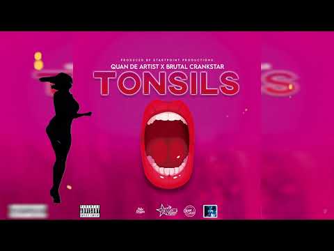 Quan De Artist x Brutal Crankstar - Tonsils ( Custom Riddim ) Official Audio