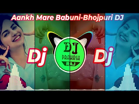 Aankh Mare Babuni Dhansake-Bhojpuri Dj Video Song| Diwakar Dwivedi | #djprakashraj @djprakashrajmix