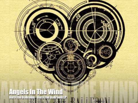 Burn The Ballroom - Angels In The Wind
