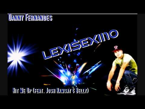 Danny Fernandes - Hit Me Up (feat. Josh Ramsay & Belly)
