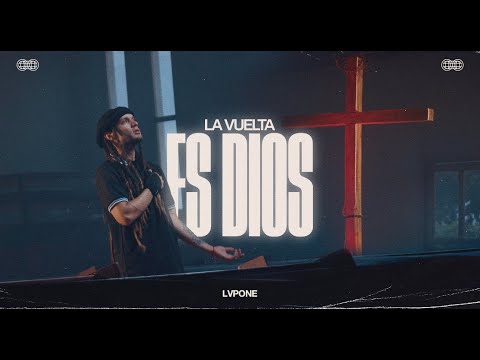 LVPONE - LA VUELTA ES DIOS ( WILLYBRANDT PROD ) [VIDEO OFICIAL]