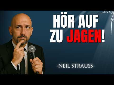Hör auf, ihr nachzurennen! So lässt du sie DICH wirklich wollen – Neil Strauss Geheimstrategie
