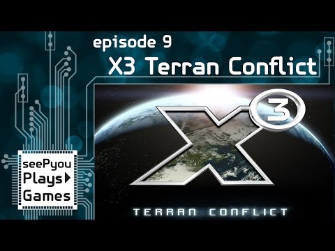 seePyou plays X3 Terran Conflict Ep09