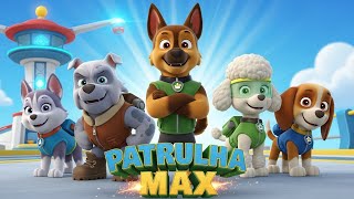 Patrulha  RESGATE  MAX 🐾 O RESGATE NA PONTE 🐾 PATRULHA CANINA